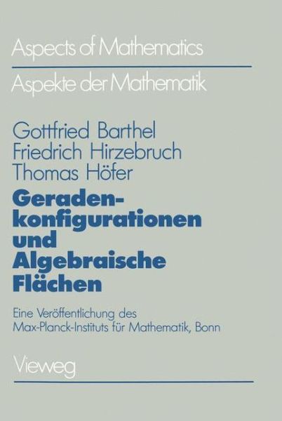 Cover for G. Barthel · Geradekonfigurationen Und Algebraische Flaechen ( (Paperback Book) [1987 edition] (1987)