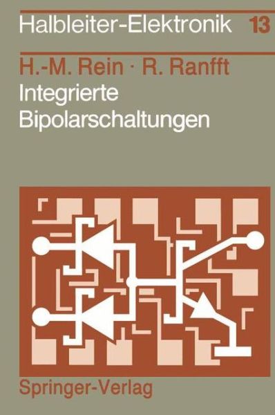 Cover for Hans-martin Rein · Integrierte Bipolarschaltungen - Halbleiter-elektronik (Paperback Book) [1. Aufl. 1980. Bericht. Nachdruck edition] (1980)