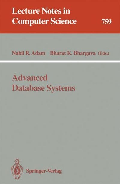 Cover for Nabil R Adam · Advanced Database Systems - Lecture Notes in Computer Science (Paperback Book) (1993)