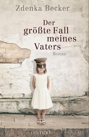 Der GrÃ¶ÃŸte Fall Meines Vaters - Zdenka Becker - Books -  - 9783552062078 - 