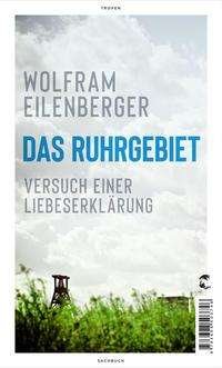 Cover for Wolfram Eilenberger · Das Ruhrgebiet (Gebundenes Buch) (2021)