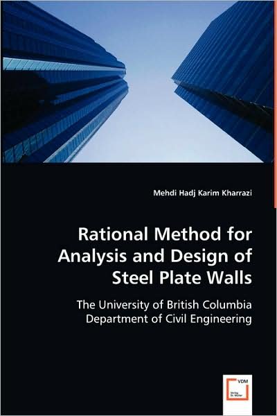 Cover for Mehdi Hadj Karim · Rational Method for Analysis and Design of Steel Plate Walls: the University of British Columbiadepartment of Civil Engineering (Pocketbok) (2008)