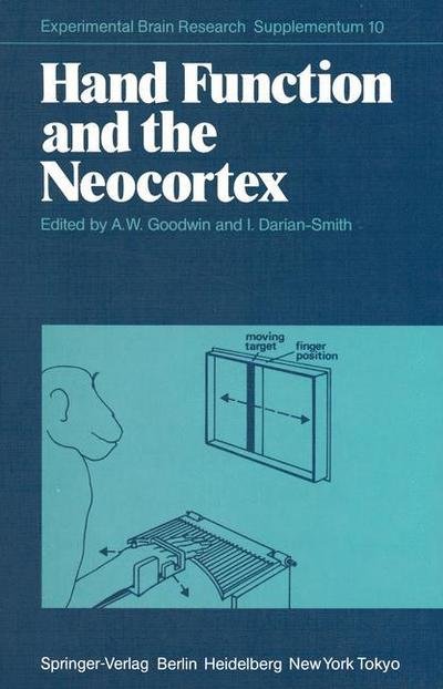 Cover for A W Goodwin · Hand Function and the Neocortex - Experimental Brain Research Series (Pocketbok) [Softcover reprint of the original 1st ed. 1985 edition] (2013)