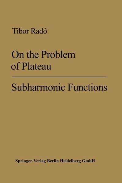 Cover for Tibor Rado · On the Problem of Plateau - Ergebnisse der Mathematik und ihrer Grenzgebiete. 2. Folge (Paperback Bog) [1993 edition] (1933)