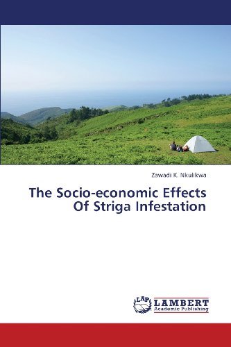 Cover for Zawadi K. Nkulikwa · The Socio-economic Effects of Striga Infestation (Taschenbuch) (2013)