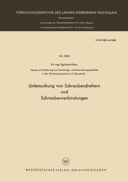 Cover for Eginhard Barz · Untersuchung Von Schraubendrehern Und Schraubenverbindungen - Forschungsberichte Des Landes Nordrhein-Westfalen (Paperback Book) [1961 edition] (1961)