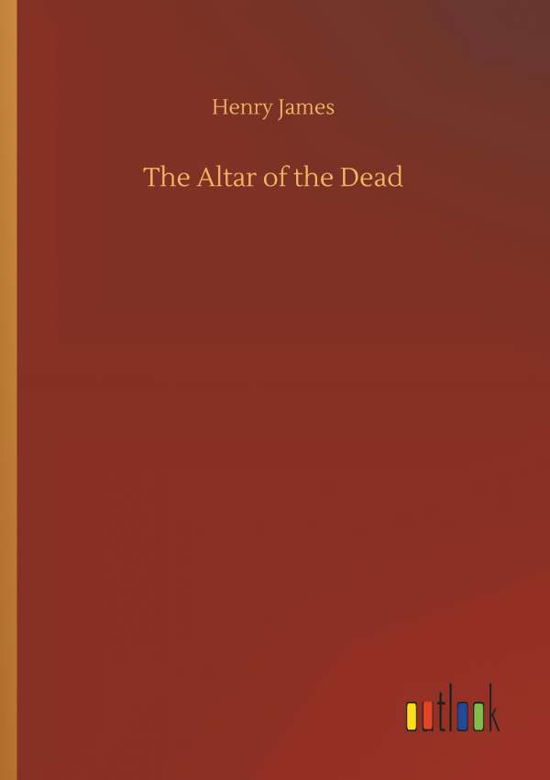 Cover for James · The Altar of the Dead (Bog) (2018)