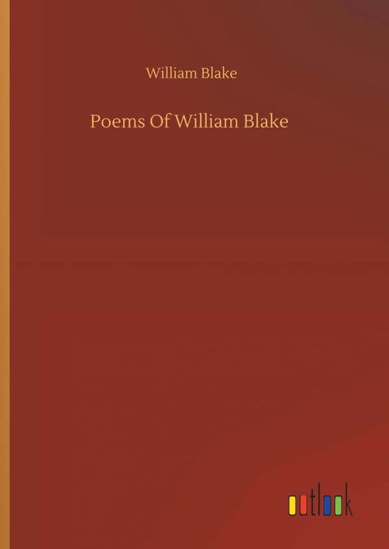 Poems Of William Blake - Blake - Boeken -  - 9783734082078 - 25 september 2019