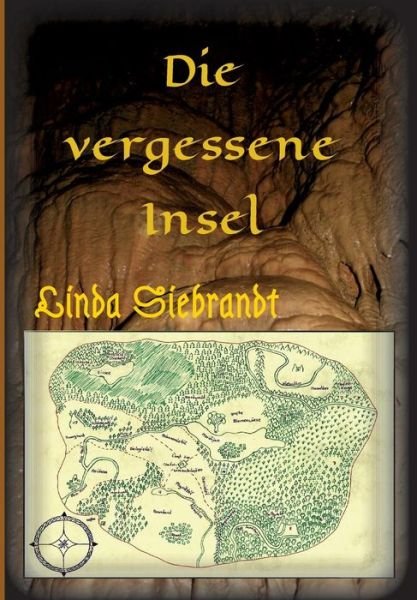 Cover for Siebrandt · Die vergessene Insel (Bog) (2016)