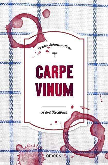 Cover for Henn · Carpe Vinum (Book)