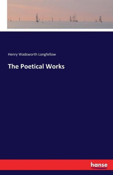 Cover for Longfellow · The Poetical Works (Buch) (2016)