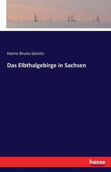 Cover for Geinitz · Das Elbthalgebirge in Sachsen (Bok) (2021)