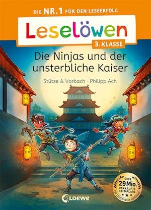 Cover for Stütze &amp; Vorbach · Leselöwen 3. Klasse - Die Ninjas und der unsterbliche Kaiser (Buch) (2023)