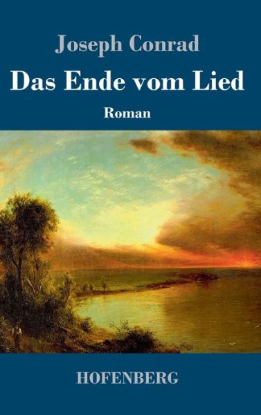 Cover for Joseph Conrad · Das Ende vom Lied (Gebundenes Buch) (2020)