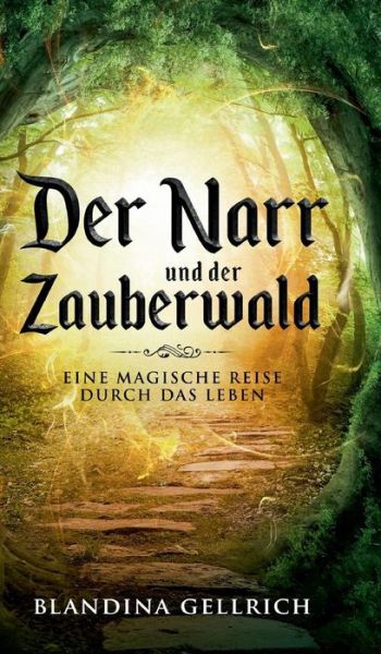 Cover for Gellrich · Der Narr und der Zauberwald (Book) (2018)