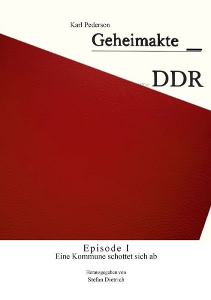 Cover for Pederson · Geheimakte DDR - Episode I (Buch) (2019)