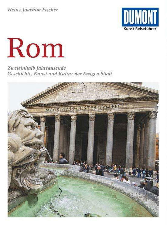 DuMont Kunst-Reiseführer Rom - Heinz-joachim Fischer - Books - - 9783770156078 -