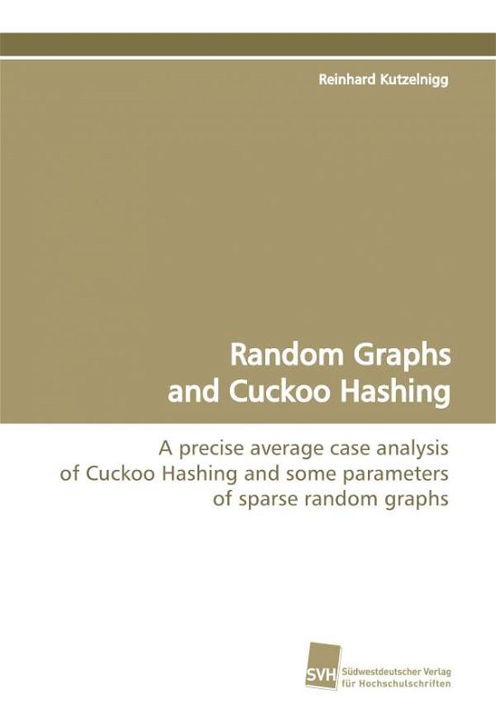 Cover for Reinhard Kutzelnigg · Random Graphs and Cuckoo Hashing (Paperback Book) (2009)