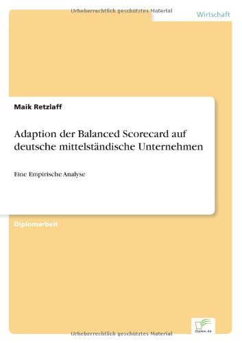 Cover for Maik Retzlaff · Adaption der Balanced Scorecard auf deutsche mittelstandische Unternehmen: Eine Empirische Analyse (Paperback Book) [German edition] (2004)