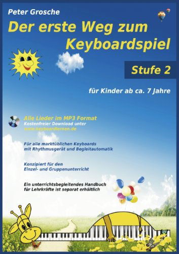 Cover for Peter Grosche · Der Erste Weg Zum Keyboardspiel (Stufe 2) (German Edition) (Taschenbuch) [German edition] (2020)