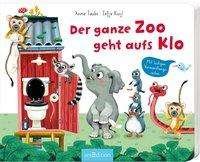 Cover for Taube · Der ganze Zoo geht aufs Klo (Buch)