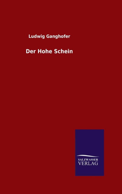 Der Hohe Schein - Ganghofer - Kirjat -  - 9783846064078 - maanantai 11. tammikuuta 2016