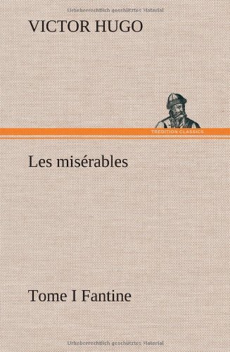 Cover for Victor Hugo · Les Mis Rables Tome I Fantine (Hardcover bog) [French edition] (2012)