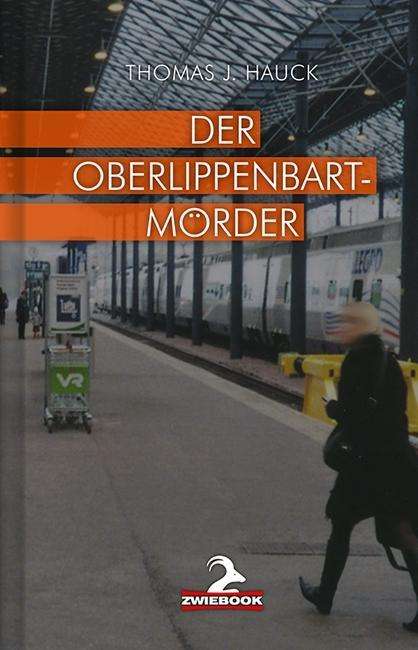 Cover for Hauck · Der Oberlippenbartmörder (Book)