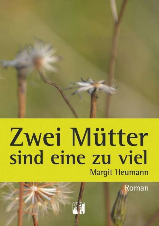 Cover for Heumann · Zwei Mütter sind eine zu viel (Book)