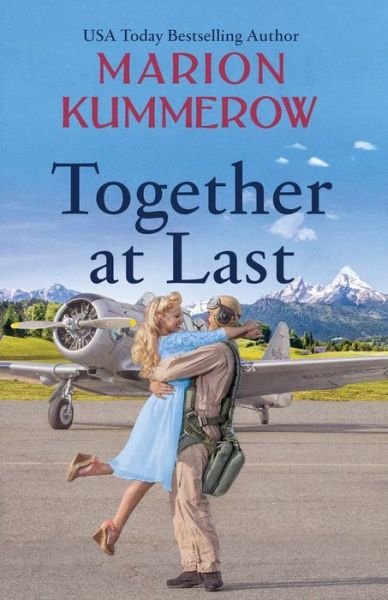 Cover for Marion Kummerow · Together at Last: An inspiring WW2 Novel about true love and resilience - War Girls (Paperback Book) (2021)