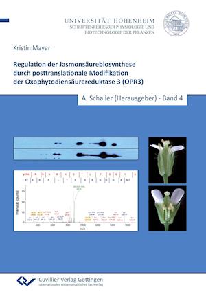 Cover for Kristin Mayer · Regulation der Jasmonsäurebiosynthese durch posttranslationale Modifikation der Oxophytodiensäurereduktase 3 (OPR3) (Band 4) (Paperback Book) (2013)