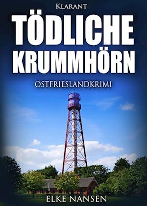 Cover for Elke Nansen · Tödliche Krummhörn. Ostfrieslandkrimi (Paperback Book) (2017)