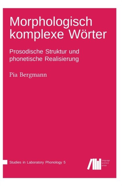 Cover for Pia Bergmann · Morphologisch komplexe Woerter (Inbunden Bok) (2018)
