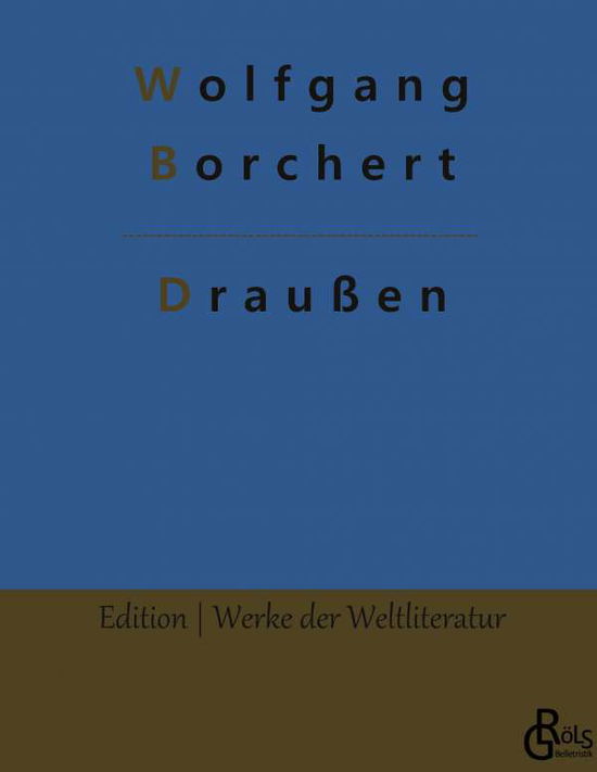 Cover for Wolfgang Borchert · Draussen (Hardcover Book) (2022)