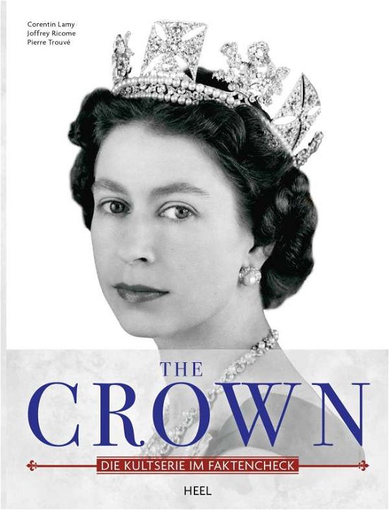 Cover for Corentin Lamy · The Crown - Der Netflix Hit (Hardcover Book) (2021)