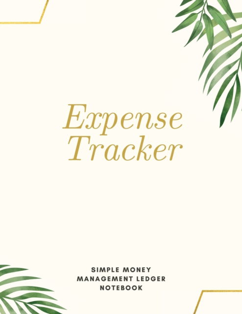 Cover for Adil Daisy · Expense Tracker Simple Money Management Ledger Notebook (Paperback Book) (2021)