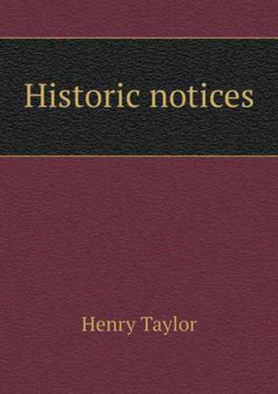 Cover for Henry Taylor · Historic Notices (Paperback Book) (2015)