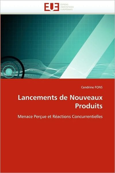 Cover for Cendrine Fons · Lancements De Nouveaux Produits: Menace Perçue et Réactions Concurrentielles (Pocketbok) [French edition] (2018)