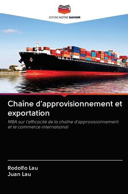 Chaîne d'approvisionnement et expor - Lau - Książki -  - 9786202896078 - 23 października 2020