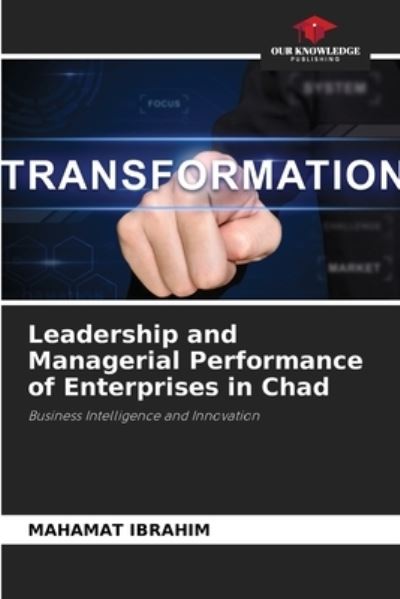 Cover for Mahamat Ibrahim · Leadership and Managerial Performance of Enterprises in Chad (Paperback Book) (2021)