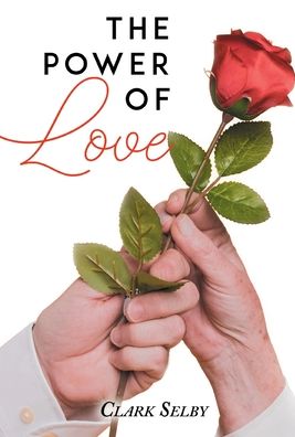 Cover for Clark Selby · The Power of Love (Hardcover Book) [New edition] (2019)