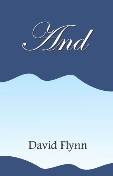 Cover for David Flynn · And (Pocketbok) (2021)