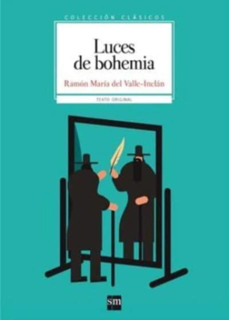 Cover for Ramon del Valle-Inclan · Coleccion Clasicos de SM: Luces de Bohemia (Taschenbuch) (2017)