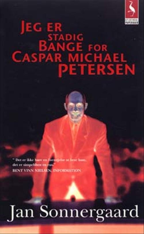 Cover for Jan Sonnergaard · Gyldendals Paperbacks: Jeg er stadig bange for Caspar Michael Petersen (Pocketbok) [2. utgave] [Paperback] (2004)