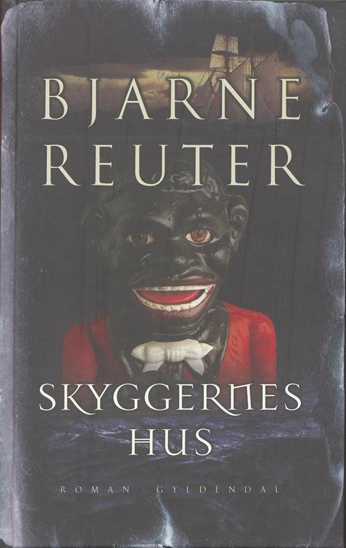Cover for Bjarne Reuter · Bjarne Reuter: Skyggernes hus (Bound Book) [1st edition] [Indbundet] (2007)