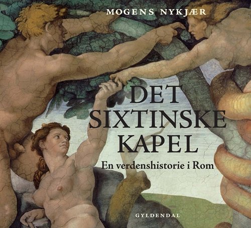 Cover for Mogens Nykjær · Det sixtinske kapel (Gebundesens Buch) [1. Ausgabe] [Indbundet] (2013)