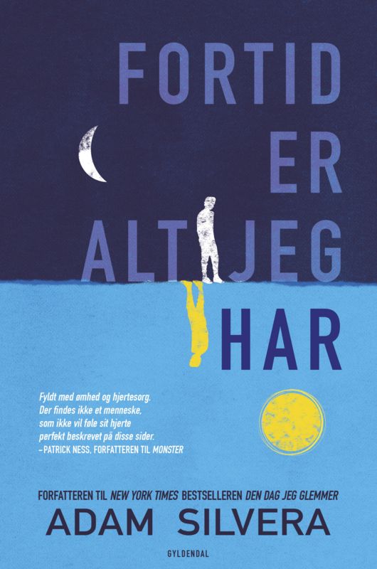 Cover for Adam Silvera · Fortid er alt jeg har (Sewn Spine Book) [1e uitgave] (2017)