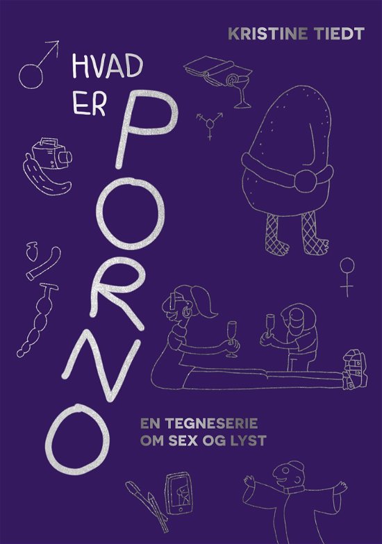Cover for Kristine Tiedt · Hvad er porno? En tegneserie om sex og lyst (Sewn Spine Book) [1er édition] (2023)