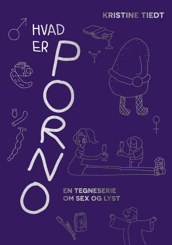 Cover for Kristine Tiedt · Hvad er porno? En tegneserie om sex og lyst (Hæftet bog) [1. udgave] (2023)