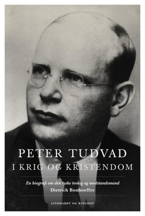 Cover for Peter Tudvad · I krig og kristendom (Gebundesens Buch) [1. Ausgabe] [Indbundet] (2014)